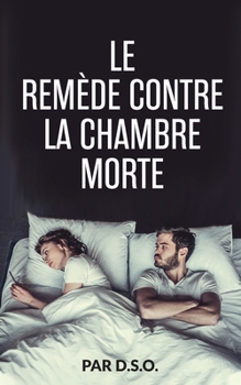 Paperback Le Remède Contre la Chambre Morte [French] Book