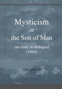 Paperback Mysticism or the Son of Man Book