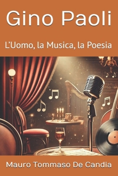 Gino Paoli – L’Uomo, la Musica, la Poesia (Italian Edition)