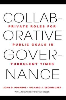 Paperback Collaborative Governance: Private Roles for Public Goals in Turbulent Times Book