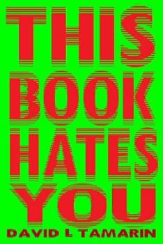 Paperback This Book Hates You Book