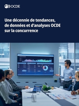 Paperback Une décennie de tendances, de données et d'analyses OCDE sur la concurrence [French] Book
