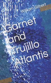 Paperback Garnet and Trujillo Atlantis Book