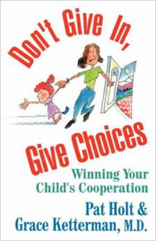 Don't Give in, Give Choices