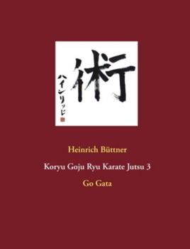 Paperback Koryu Goju Ryu Karate Jutsu 3: Go Gata [German] Book