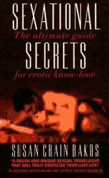 Mass Market Paperback Sexational Secrets: The Ultimate Guide for Erotic Know-How Book