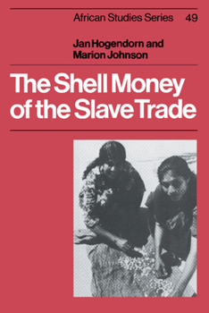 Paperback The Shell Money of the Slave Trade Book