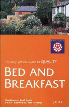 Paperback Bed & Breakfast Guest Accommodation in England 2004 (BED AND BREAKFAST GUEST ACCOMMODATION IN ENGLAND) Book