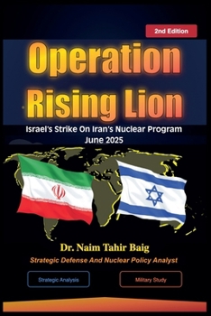 Paperback 2nd Edition: Operation Rising Lion: Israel's Strike Against Iran's Nuclear Program Book