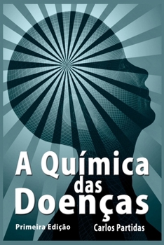 Paperback A Química Das Doenças: Por que você não deve comer carne [Portuguese] Book
