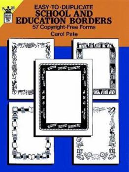 Paperback Easy-To-Duplicate School and Education Borders: 57 Copyright-Free Forms (Dover Quick Copy Art) Book