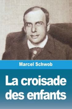 Paperback La croisade des enfants [French] Book