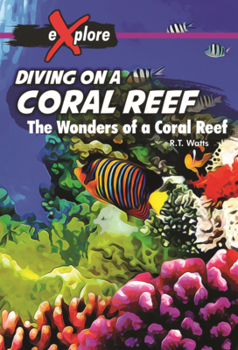 Diving on a Coral Reef: The Wonders of a Coral Reef