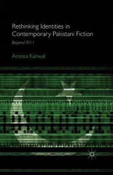 Paperback Rethinking Identities in Contemporary Pakistani Fiction: Beyond 9/11 Book