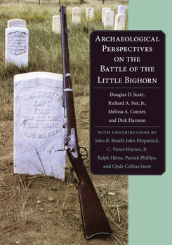 Paperback Archaeological Perspectives on the Battle of the Little Big Horn Book