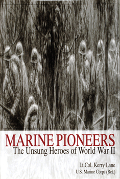 Hardcover Marine Pioneers: The Unsung Heroes of World War II Book