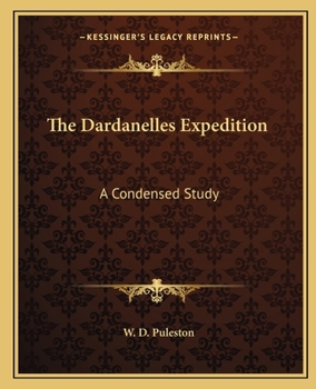 Paperback The Dardanelles Expedition: A Condensed Study Book