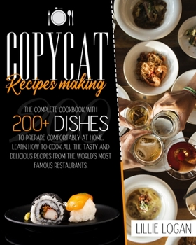 Paperback Copycat Recipes Making: Learn how to cook all the tasty and delicious recipes from the world's most famous restaurants. The complete cookbook Book