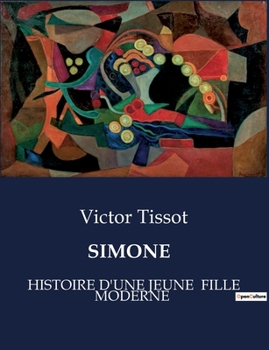 Paperback Simone: Histoire d'Une Jeune Fille Moderne [French] Book