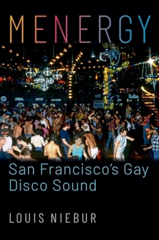Paperback Menergy: San Francisco's Gay Disco Sound Book