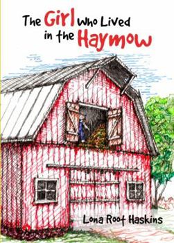 Paperback The Girl Who Lived in the Haymow Book