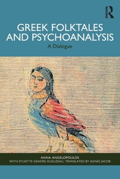 Paperback Greek Folktales and Psychoanalysis: A Dialogue Book