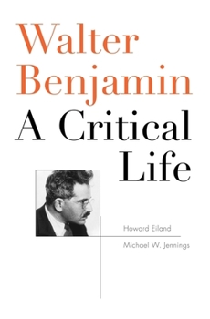 Hardcover Walter Benjamin: A Critical Life Book