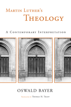 Paperback Martin Luther's Theology: A Contemporary Interpretation Book