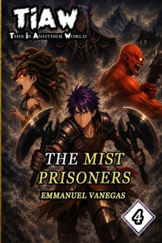 TIAW: Isekai LitRPG Vol. 4 — The Mist Prisoners (ENG Version)