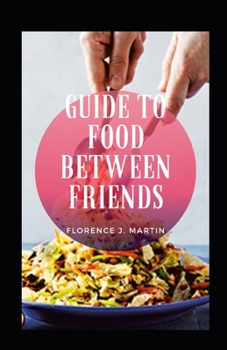 Paperback Guide To Food Between Friends Book
