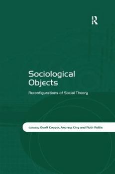 Paperback Sociological Objects: Reconfigurations of Social Theory Book