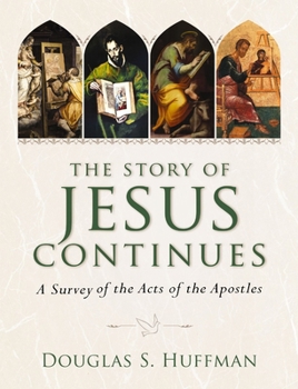 Hardcover The Story of Jesus Continues: A Survey of the Acts of the Apostles Book