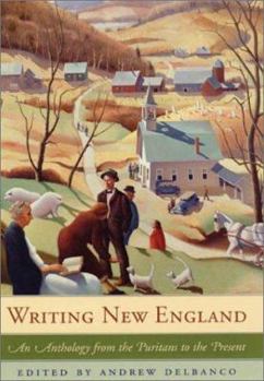 Hardcover Writing New England: An Anthology from the Puritans to the Present Book