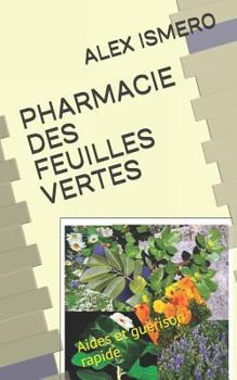 Paperback Pharmacie Des Feuilles Vertes: Aides et guérison rapide [French] Book