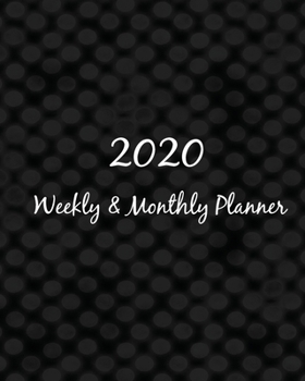 Paperback 2020 Weekly & Monthly Planner: 48 Weeks, 12 Months Planner, 2020 Calendar Views +- Inspirational Quotes - Jan.through Dec.2020 with quotable dividers Book