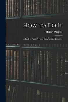 Paperback How to Do It: a Book of "kinks" From the Magazine Concrete Book