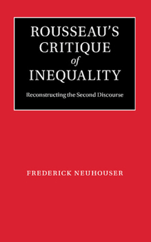 Paperback Rousseau's Critique of Inequality: Reconstructing the Second Discourse Book