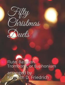 Paperback Fifty Christmas Duets: Flute, Bassoon, Trombone, or Euphonium Book