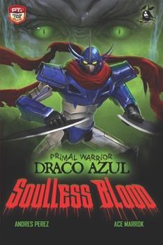 Paperback Primal Warrior Draco Azul: Soulless Blood Book