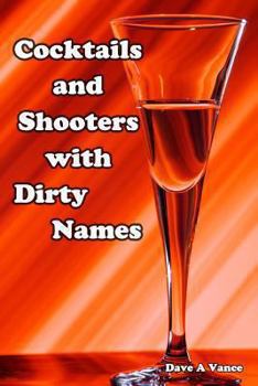 Paperback Cocktails and Shooters with Dirty Names Book