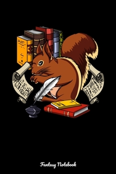 Fantasy Notebook: Squirrel Book Lover Notebook