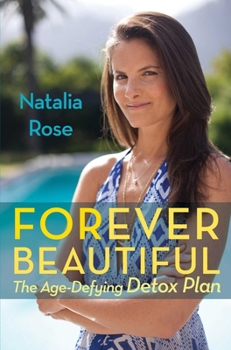 Hardcover Forever Beautiful: The Age-Defying Detox Plan Book