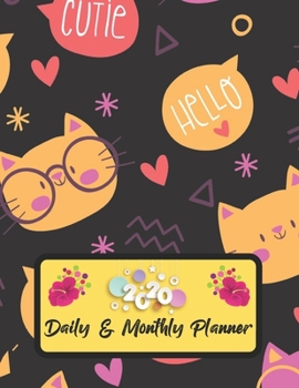 2020 Daily And Monthly Planner: Jan 1, 2020 to Dec 31, 2020 Weekly Daily & Monthly Planner + Calendar Views with Cat Pattern Great Planner Gift For Cat Lover