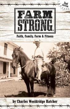 Paperback Farm Strong: Faith, Family, Farm & Fitness Book