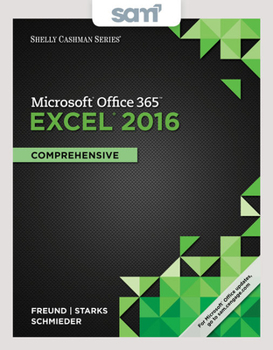 Product Bundle Bundle: Shelly Cashman Series Microsoft Office 365 & Excel 2016: Comprehensive, Loose-Leaf Version + Sam 365 & 2016 Assessments, Trainings, and Projec Book