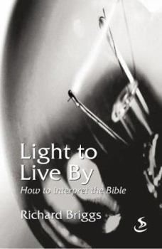 Paperback Light to Live by: How to Interpret the Bible Book