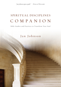 Paperback Spiritual Disciplines Companion: Bible Studies and Practices to Transform Your Soul Book
