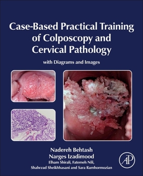 Hardcover Case-Based Practical Training of Colposcopy and Cervical Pathology: With Diagrams and Images Book