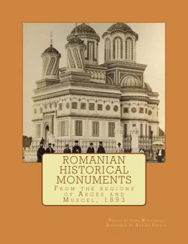 Paperback Romanian Historical Monuments: From the regions of Arges and Muscel, 1893 Book