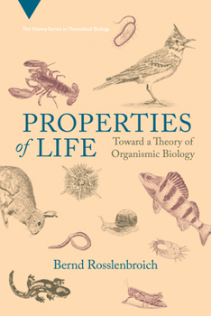 Paperback Properties of Life: Toward a Theory of Organismic Biology Book